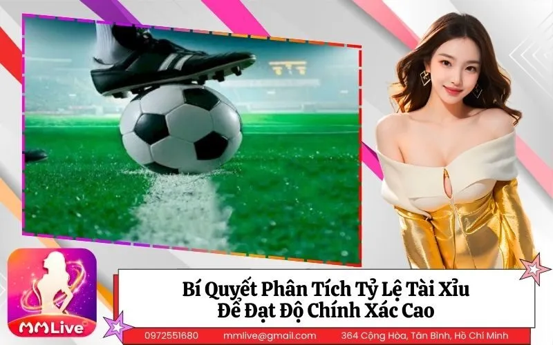 Bí Quyết Phân Tích Tỷ Lệ Tài Xỉu Để Đạt Độ Chính Xác Cao