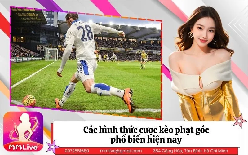 Các hình thức cược kèo phạt góc phổ biến hiện nay