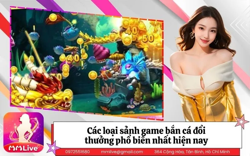 Các loại sảnh game bắn cá đổi thưởng phổ biến nhất hiện nay