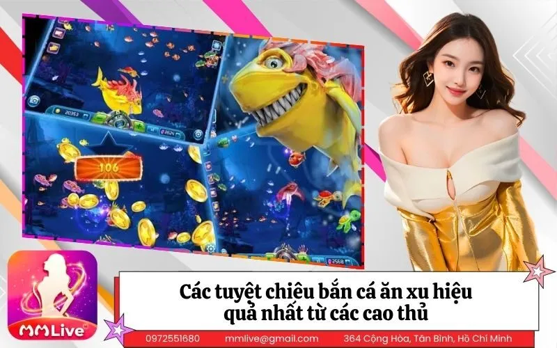 Các tuyệt chiêu bắn cá ăn xu hiệu quả nhất từ các cao thủ