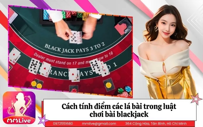 Cách tính điểm các lá bài trong luật chơi bài blackjack