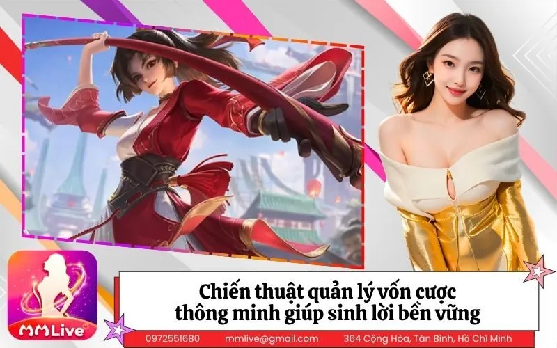 Chiến thuật quản lý vốn cược thông minh giúp sinh lời bền vững