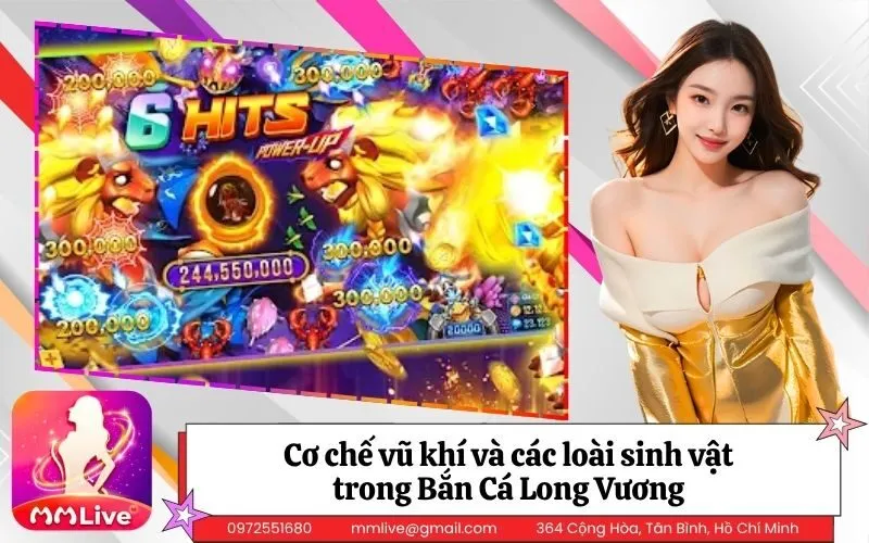 Cơ chế vũ khí và các loài sinh vật trong Bắn Cá Long Vương