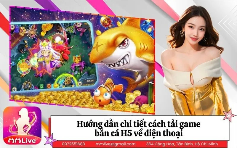 Hướng dẫn chi tiết cách tải game bắn cá H5 về điện thoại