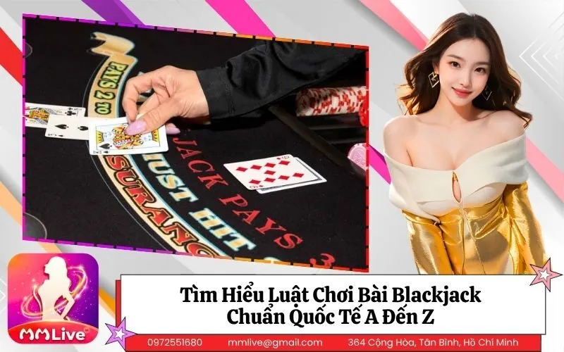 Luật Chơi Bài Blackjack
