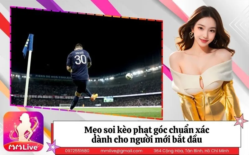 Mẹo soi kèo phạt góc chuẩn xác dành cho người mới bắt đầu