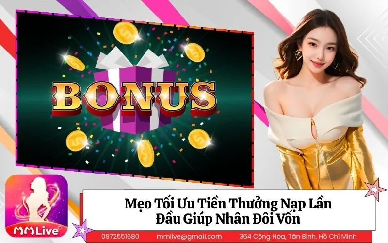 Mẹo Tối Ưu Tiền Thưởng Nạp Lần Đầu Giúp Nhân Đôi Vốn
