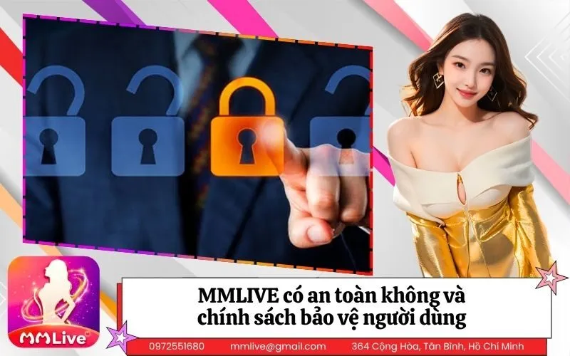 MMLIVE có an toàn không và chính sách bảo vệ người dùng
