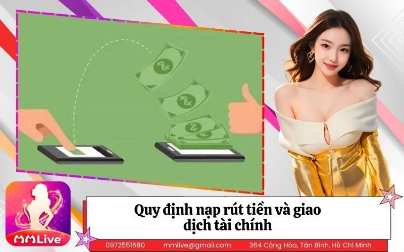 Quy định nạp rút tiền và giao dịch tài chính