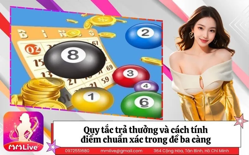 Quy tắc trả thưởng và cách tính điểm chuẩn xác trong đề ba càng