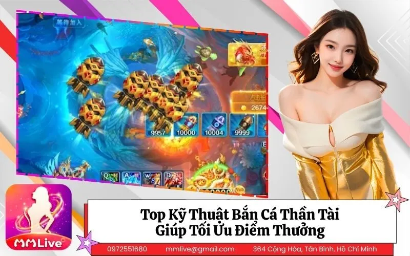 Top Kỹ Thuật Bắn Cá Thần Tài Giúp Tối Ưu Điểm Thưởng